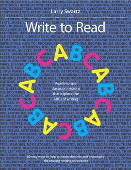 Paperback Write to Read: Ready-To-Use Classroom Lessons That Explore the ABCs of Writing Book