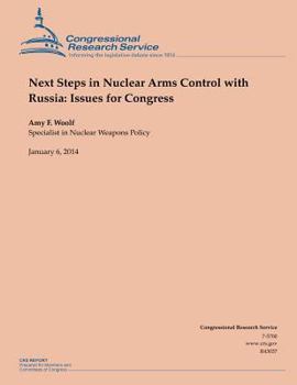 Paperback Next Steps in Nuclear Arms Control with Russia: Issues for Congress Book