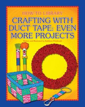 Paperback Crafting with Duct Tape: Even More Projects Book