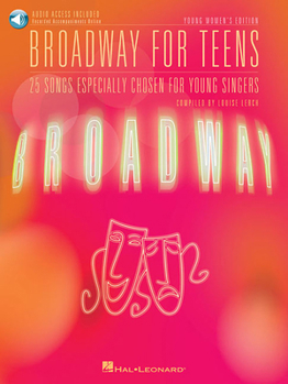 Paperback Broadway for Teens Young Women's Edition Book/Online Audio [With CD] Book