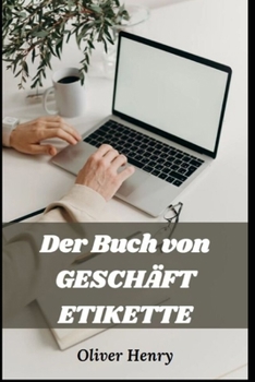 Paperback Der Buch von GESCHÄFT ETIKETTE [German] Book