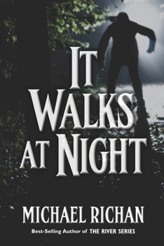 It Walks At Night - Book #9 of the River