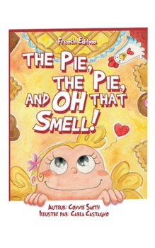 Paperback La Tarte, La Tarte, Et Oh Cette Odeur [French] Book
