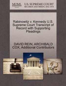 Paperback Rabinowitz V. Kennedy U.S. Supreme Court Transcript of Record with Supporting Pleadings Book
