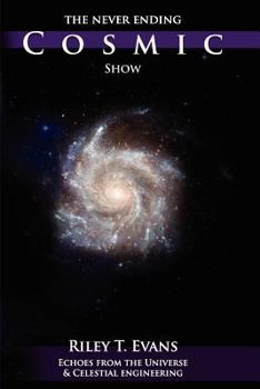 The Never Ending Cosmic Show