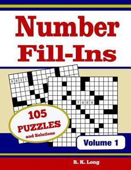 Paperback Number Fill Ins, Volume 1: 105 Number Fill-In Puzzles Book