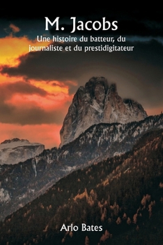 Paperback M. Jacobs Une histoire du batteur, du journaliste et du prestidigitateur [French] Book