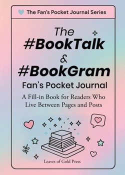 Paperback The #BookTalk &#BookGram Fan's Pocket Journal: A Fill-In Book for Readers Who Live Between Pages and Posts Book