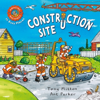 Hardcover Amazing Machines in Busy Places: Construction Site Book