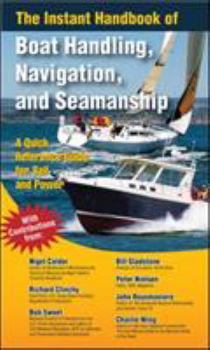 Paperback The Instant Handbook of Boat Handling, Navigation, and Seamanship: A Quick-Reference Guide for Sail and Power Book