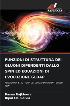 Paperback Funzioni Di Struttura Dei Gluoni Dipendenti Dallo Spin Ed Equazioni Di Evoluzione Gldap [Italian] Book