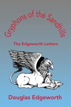 Paperback Gryphons of the Sandhills: The Edgeworth Letters Book