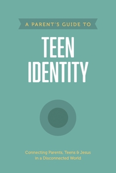 Paperback A Parent's Guide to Teen Identity Book