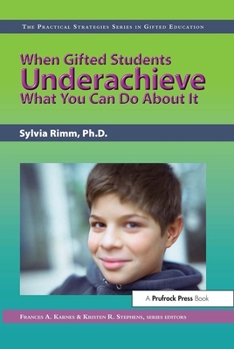 Paperback When Gifted Students Underachieve: What You Can Do about It (the Practical Strategies Series in Gifted Education) Book