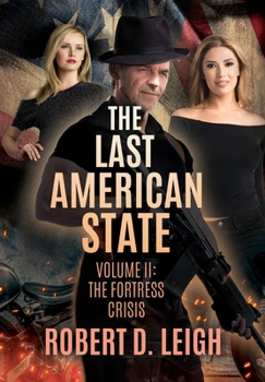 Paperback The Last American State: Volume II: The Fortress Crisis Book