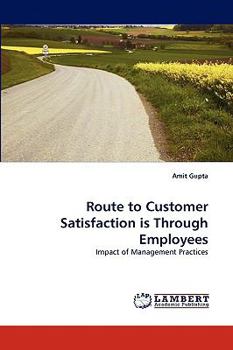 Paperback Route to Customer Satisfaction is Through Employees Book