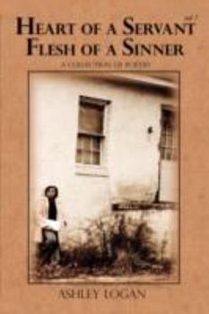 Paperback Heart of a Servant, Flesh of a Sinner: Volume 1 Book
