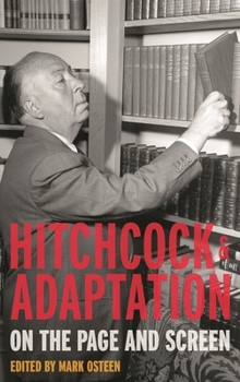 Hardcover Hitchcock and Adaptation: On the Page and Screen Book
