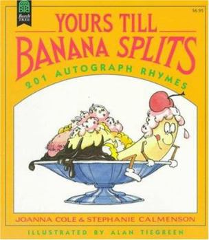 Paperback Yours Till Banana Splits: 201 Autograph Rhymes Book