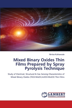 Paperback Mixed Binary Oxides Thin Films Prepared by Spray Pyrolysis Technique Book