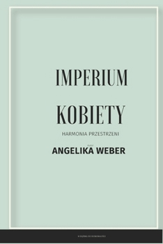 Paperback Imperium Kobiety: Harmonia Przestrzeni [Polish] Book