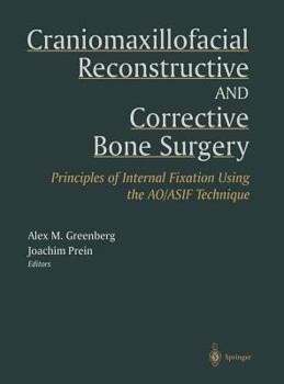 Hardcover Craniomaxillofacial Reconstructive and Corrective Bone Surgery: Principles of Internal Fixation Using Ao/Asif Technique Book