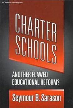 Paperback Charter Schools: Another Flawed Educational Reform? Book