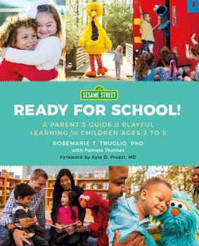 Paperback Sesame Street: Ready for School!: A Parent's Guide to Playful Learning for Children Ages 2 to 5 Book