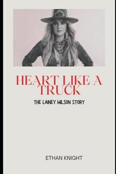 Paperback Heart Like a Truck: The Lainey Wilson Story Book