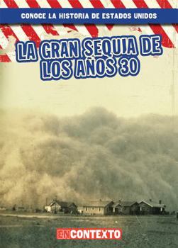 La Gran Sequ�a de Los A�os 30 (the Dust Bowl)