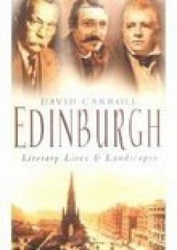 Hardcover Edinburgh: Literary Lives and Landscapes Book
