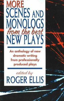 Paperback More Scenes and Monologs from the Best New Plays: An Anthology of New Dramatic Writing from Professionally-Produced Plays Book