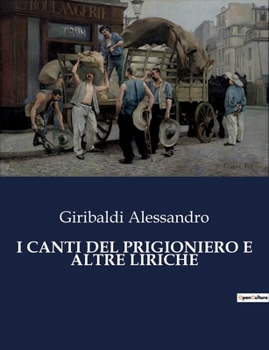 Paperback I Canti del Prigioniero E Altre Liriche [Italian] Book