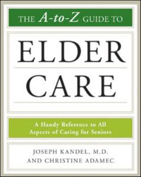 Paperback The A-To-Z Guide to Elder Care Book