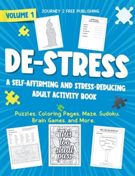 Paperback DE-STRESS A Self-Affirming and Stress-Relieving Adult Activity Book