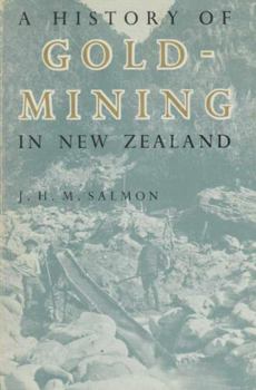 Paperback A History of Goldmining in New Zealand Book
