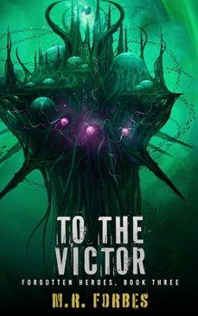 To The Victor (Forgotten Heroes)