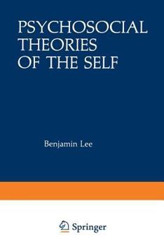 Paperback Psychosocial Theories of the Self: Proceedings of a Conference on New Approaches to the Self, Held March 29-April 1, 1979, by the Center for Psychosoc Book