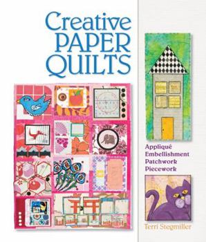 Paperback Creative Paper Quilts: Applique, Embellishment, Patchwork, Piecework Book