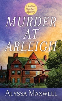 Murder at Arleigh : A Gilded Newport Mystery