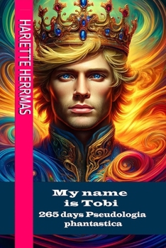 My name is Tobi: 265 days Pseudologia Phantastica