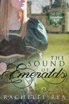 The Sound of Emeralds - Book #3 of the Steadfast Love