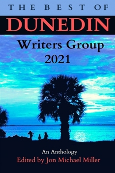 Paperback The Best of Dunedin Writers Group 2021: An Anthology Book