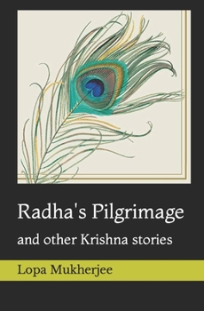 Paperback Radha's Pilgrimage: and other Krishna stories Book