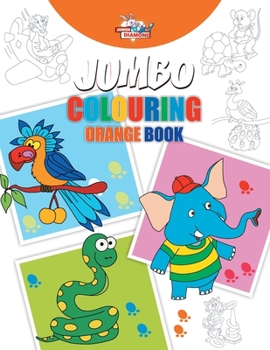 Paperback Jumbo Colouring Orange Book for 4 to 8 years old Kids Best Gift to Children for Drawing, Coloring and Painting Book