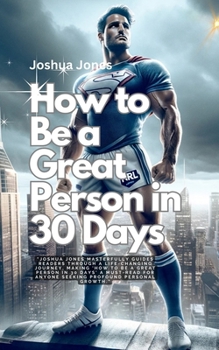 Paperback How to Be a Great Person in 30 Days Book