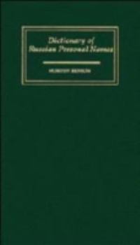 Paperback Dictionary of Russian Personal Names: With a Revised Guide to Stress and Morphology Book