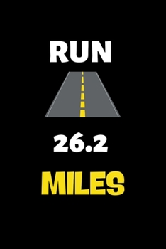 Paperback Run 26.2 Miles: Running Log Book Undated. Marathon Training Record Journal. Gift For Runners, Athletes, Coaches Men & Women Book
