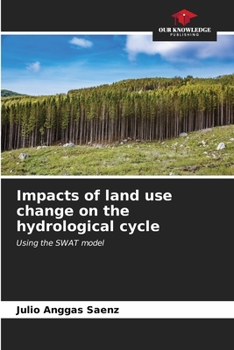 Paperback Impacts of land use change on the hydrological cycle Book