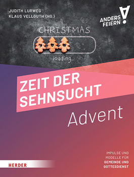 Paperback Zeit Der Sehnsucht: Advent Anders Feiern [German] Book